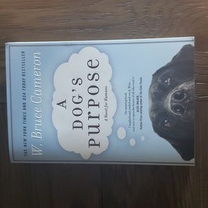 A Dog's Purpose Book by W. Bruce Cameron